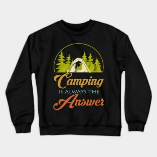 Camping Quote Retro Crewneck Sweatshirt